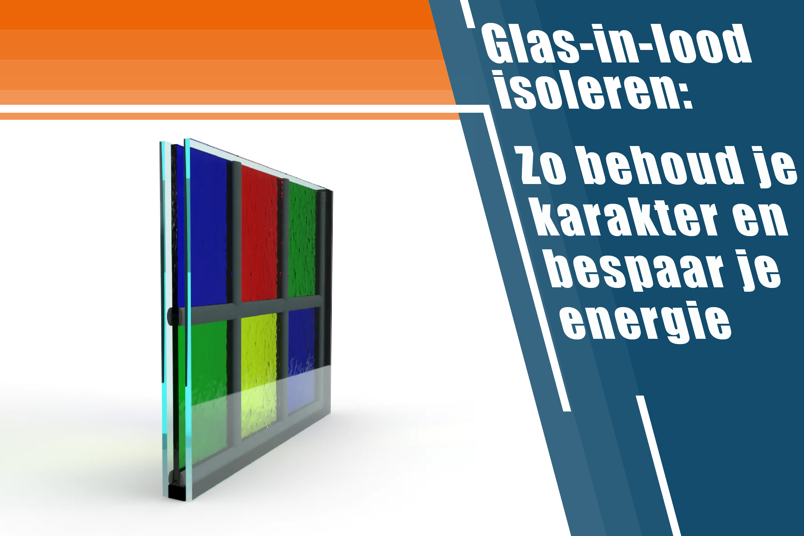 Glas-in-lood isoleren: zo behoud je karakter en bespaar je energie