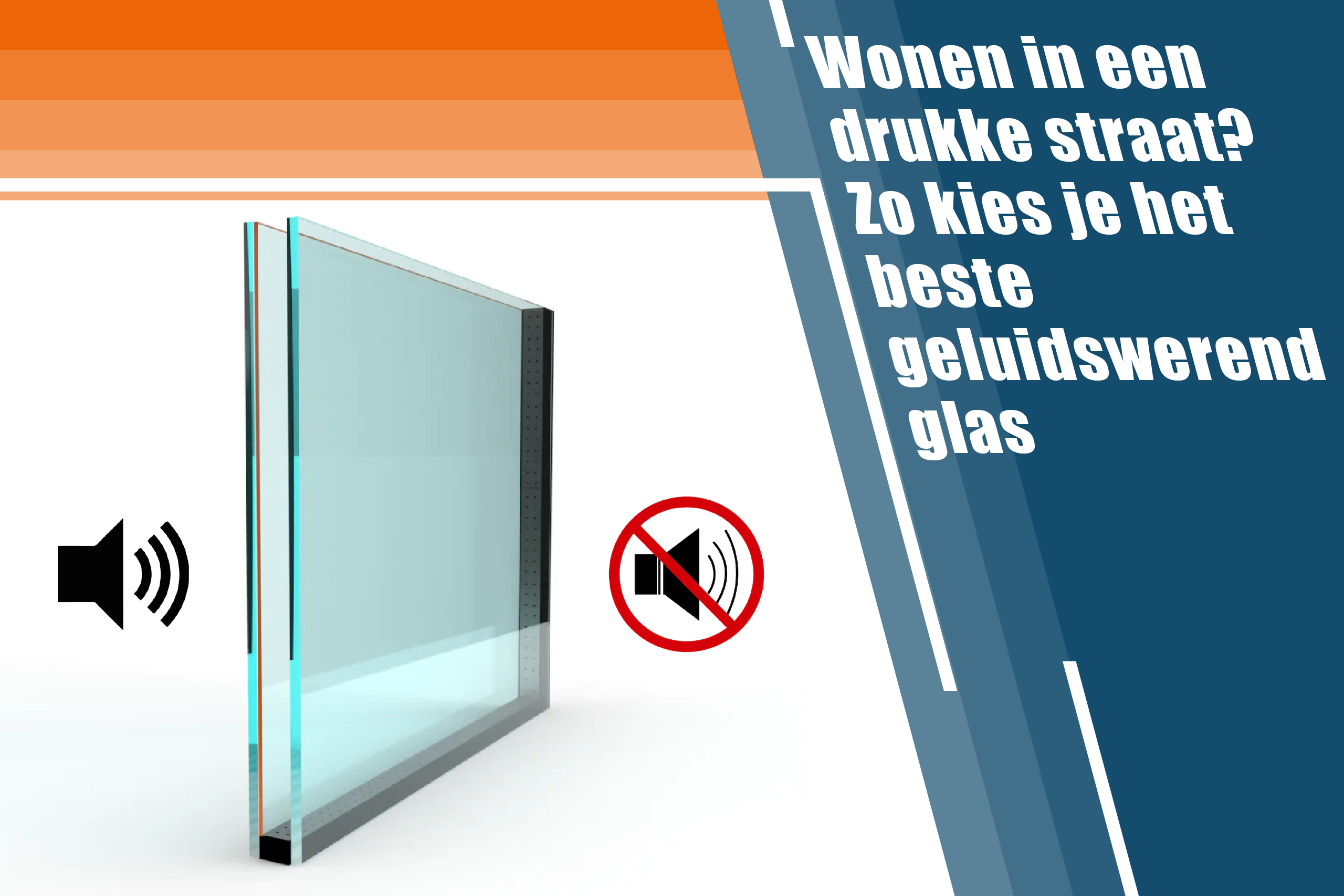 Wonen in een drukke straat? Zo kies je het beste geluidswerend glas