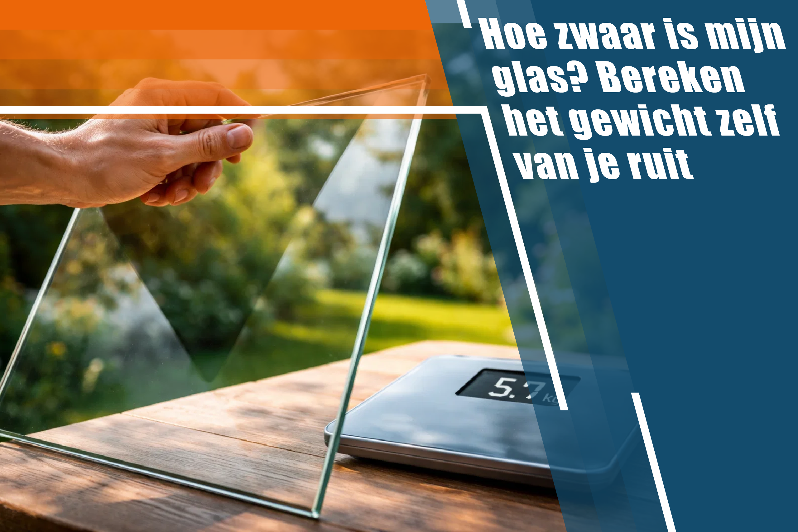 Hoe zwaar is mijn glas? Bereken zelf het gewicht van je ruit